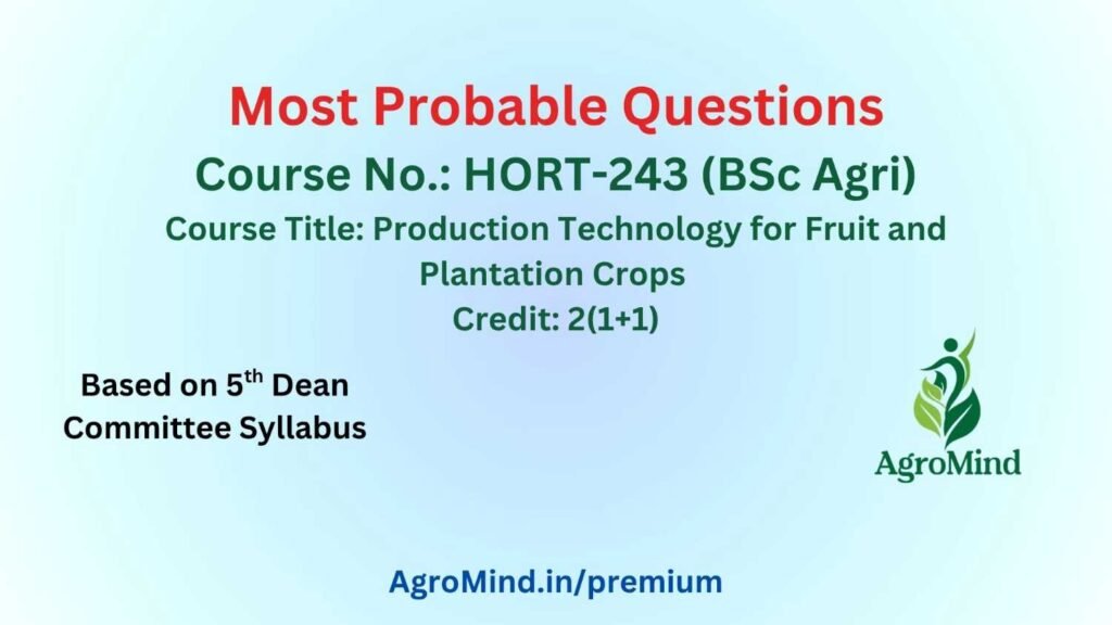 HORT-243 (BSc Agri) Most Probable Questions