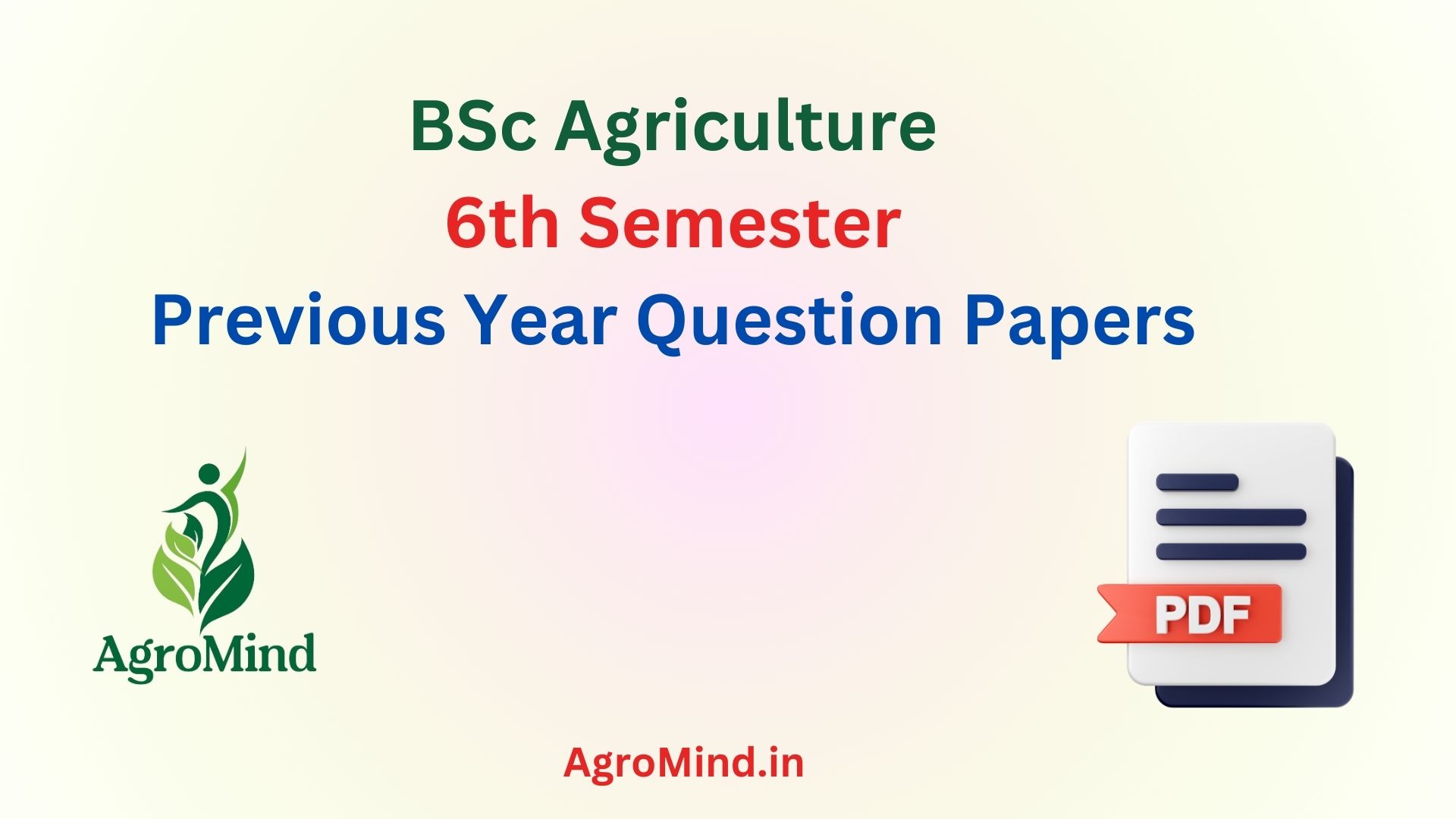 BSc Agriculture 6th Semester Previous Year Question Papers, AgroMind