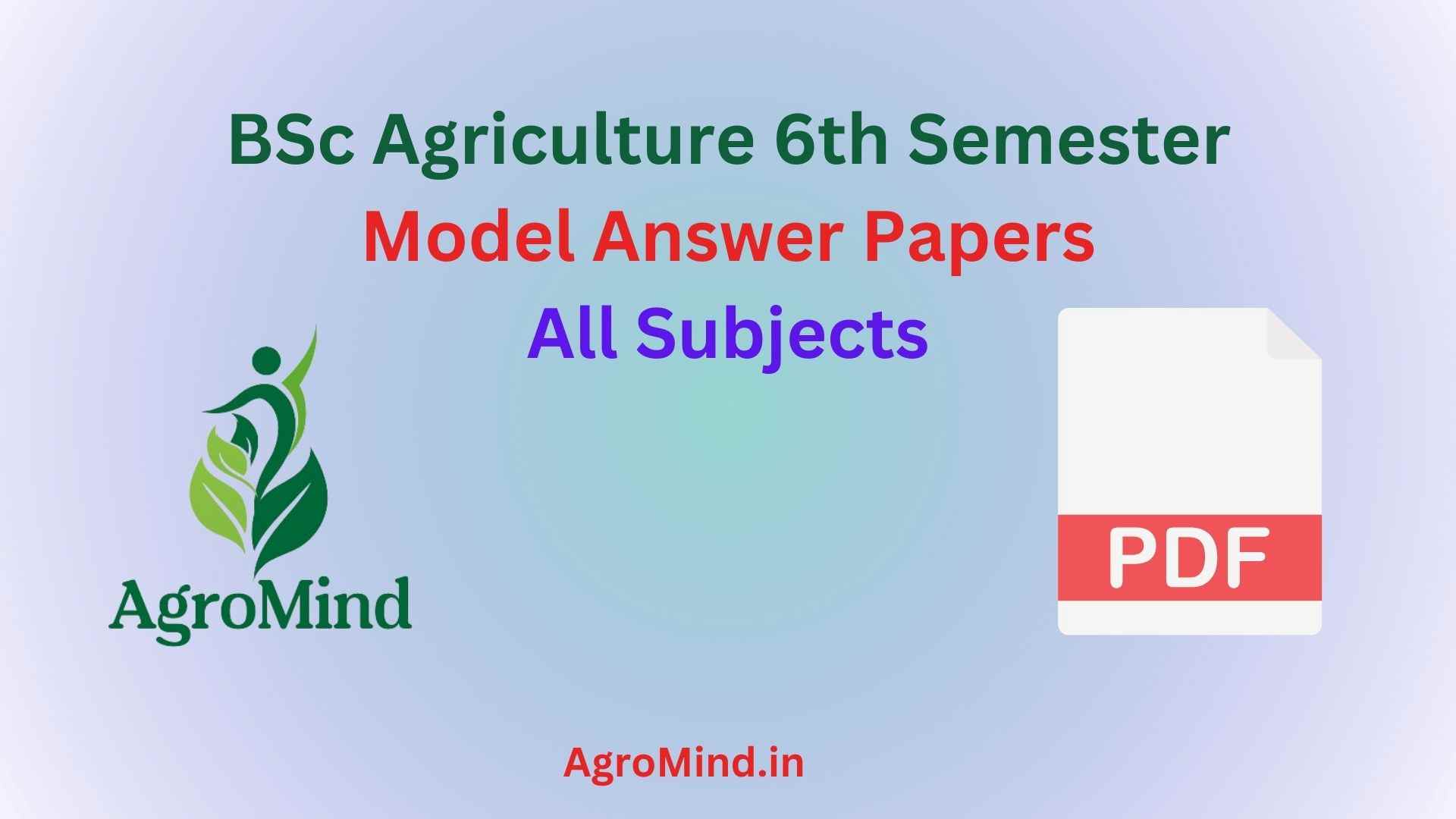 Download BSc Agriculture 6th Semester Model Answer Papers (Solved Question Papers), AgroMind