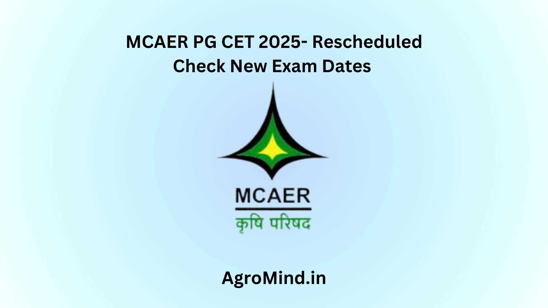 MCAER PG-CET 2025 Rescheduled: Check New Exam Dates