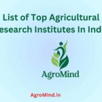List of Top Agricultural Research Institutes In India, AgroMind