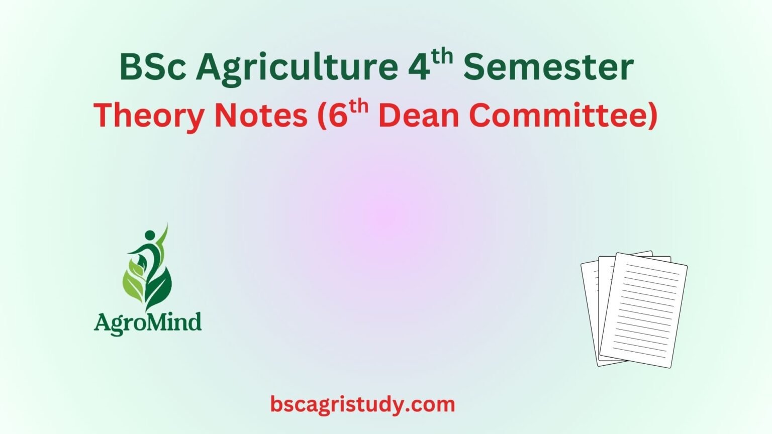 BSc Agriculture 4th Semester Notes as per 6th Dean Committee