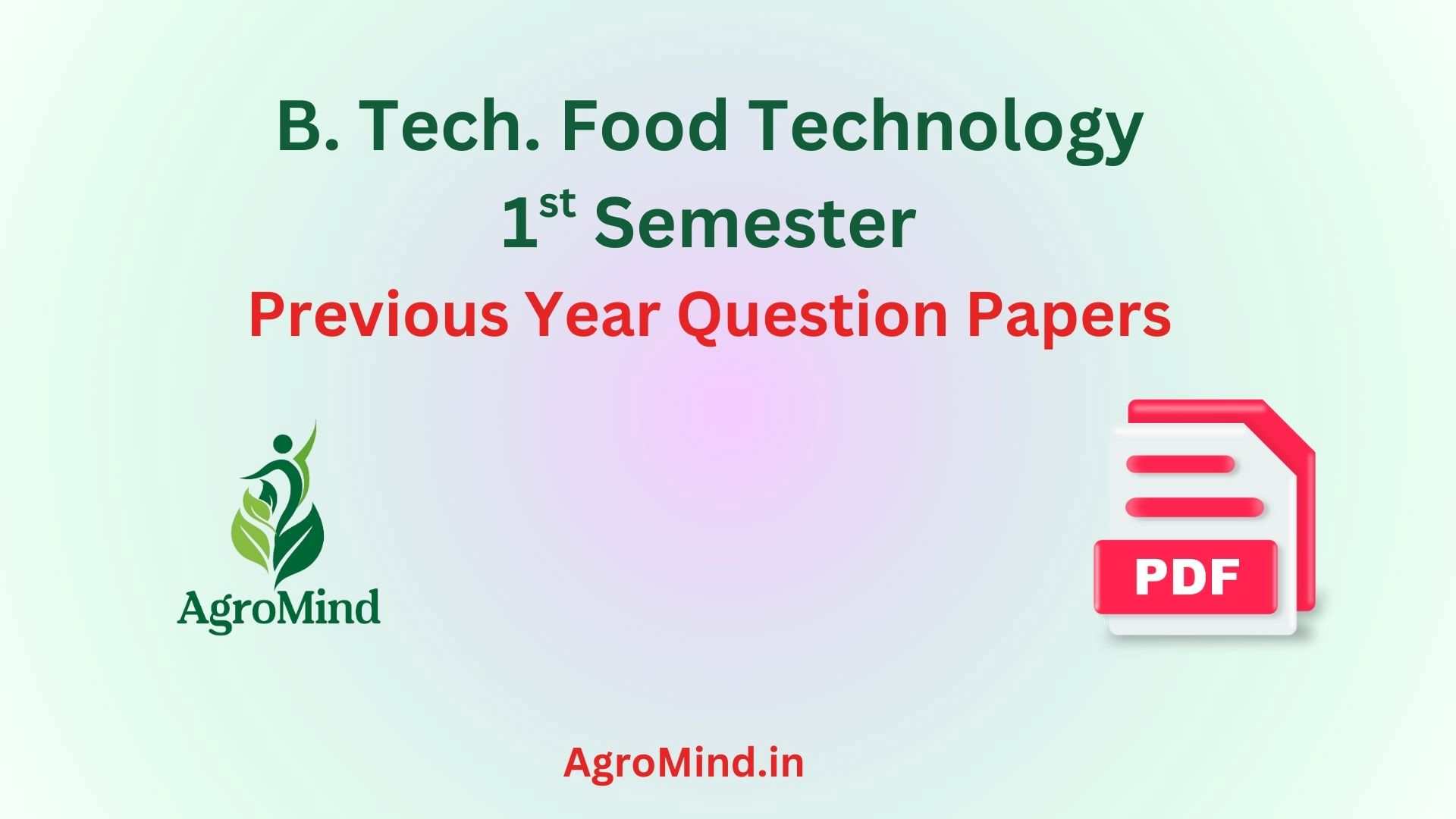 B. Tech. Food Technology 1st Semester Previous Year Question Papers, AgroMind